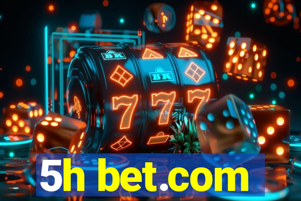 5h bet.com